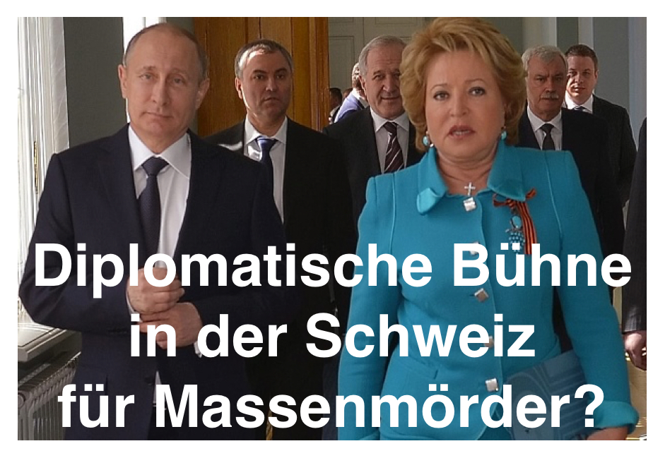 Diplomatische Bühne in der Schweiz für Massenmörder ?